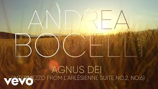 Andrea Bocelli - Agnus Dei (Intermezzo from L&#39;arlésienne Suite No.2, No.6) (Visualiser)