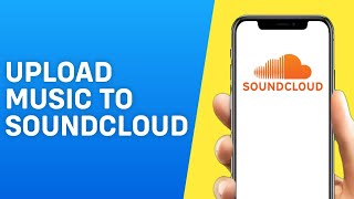 How to Upload Music to Soundcloud on Android / iPhone