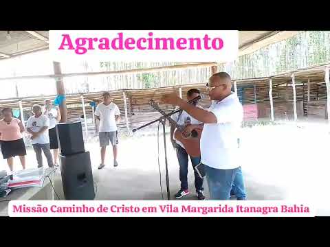 Agradecimento aos moradores de Vila Margarida Itanagra Bahia