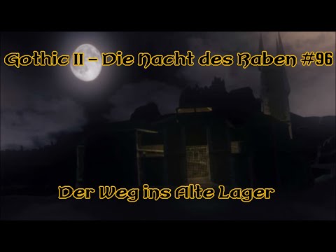 Gothic 2 - Die Nacht des Raben #96: Der Weg ins Alte Lager