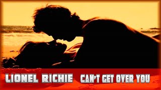 Lionel Richie Can&#39;t Get Over You HD (Tradução= Não Consigo Te Esquecer)
