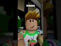 Mama O Mama Roblox Shorts