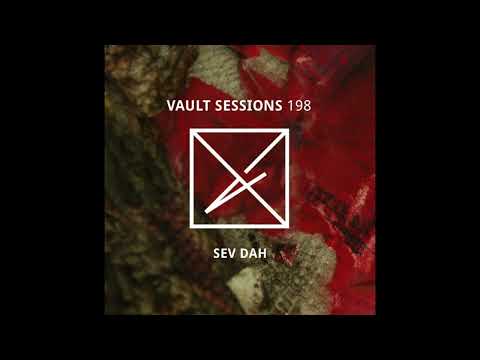 Vault Sessions #198 - Sev Dah