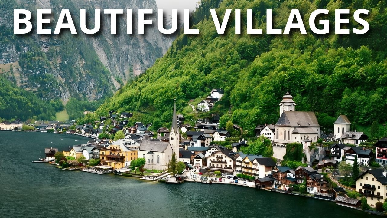 BEAUTIFUL VILLAGES | The most beautiful towns on Earth