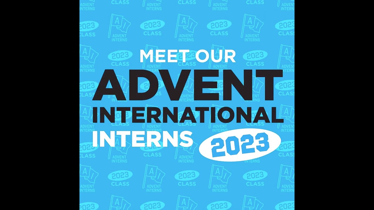 Meet our 2023 Advent International interns!