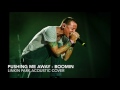 Boomin Pushing Me Away Linkin Park Cover