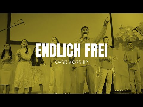 Endlich Frei (Move Worship) – Oase Worship