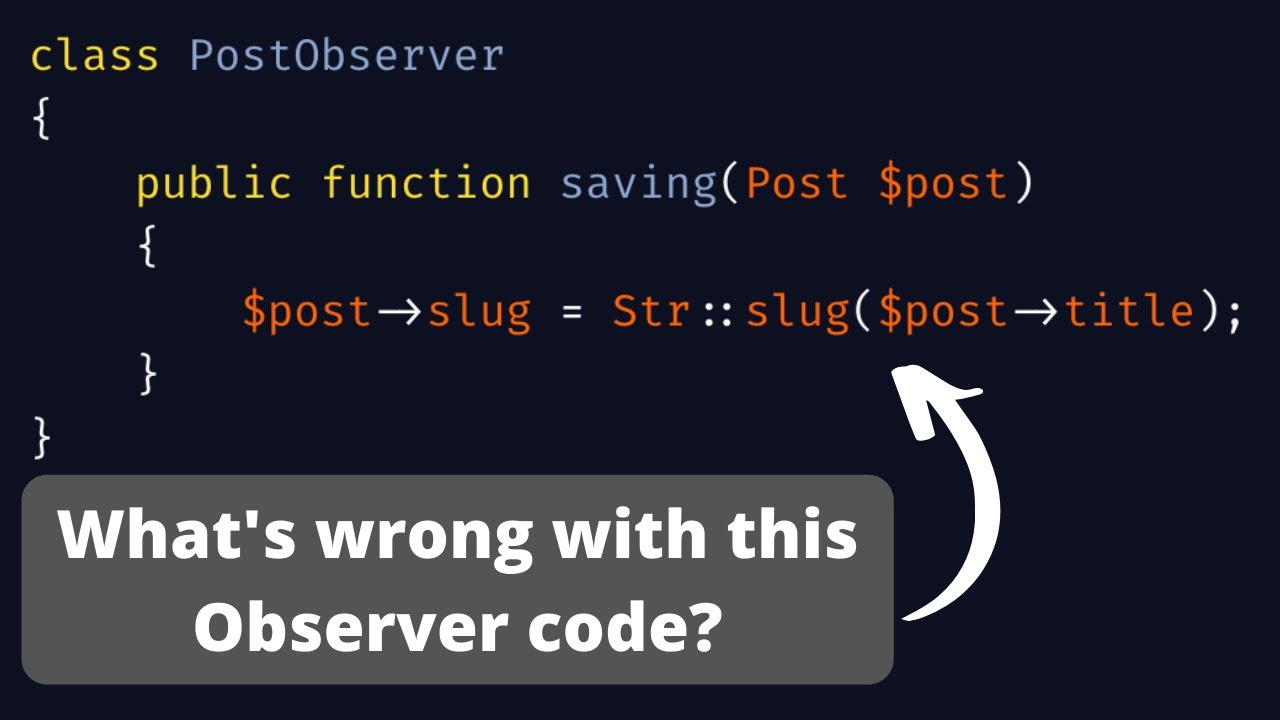 Laravel: Why Observers and Event Listeners are 