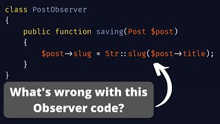 Laravel: Why Observers and Event Listeners are "Risky"