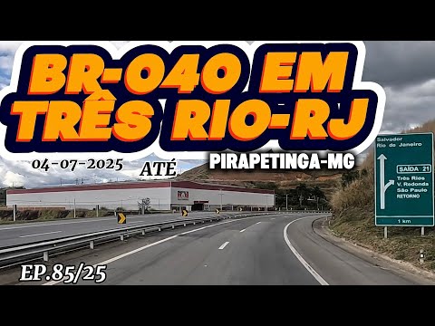 PASSANDO NA BR-040 EM TRÊS RIO-RJ ATÉ PIRAPETINGA-MG PARTE 1 #tresrios #riodejaneiro #br040 #br393