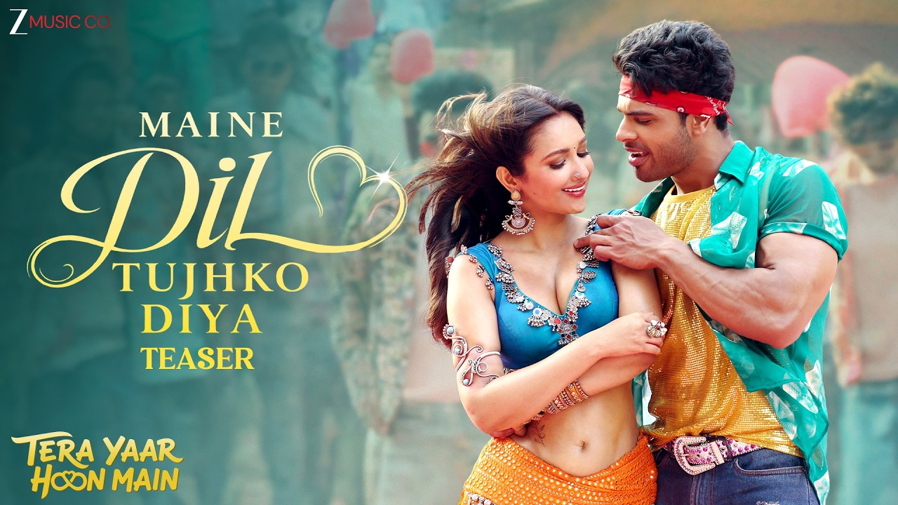 Maine Dil Tujhko Diya - Teaser | Tera Yaar Hoon Main | Nakash Aziz | Sanjeev Darshan
