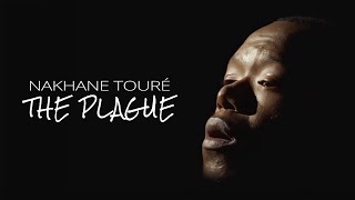 Nakhane Touré -  The Plague (Official Video)