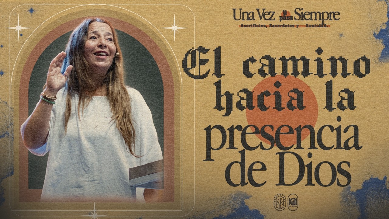 El camino hacia la presencia de Dios - Una vez y para siempre - ICI Comunidad Culto