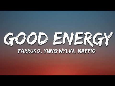 Farruko, Yung Wylin, Maffio - Good Energy (Letra/Lyrics)