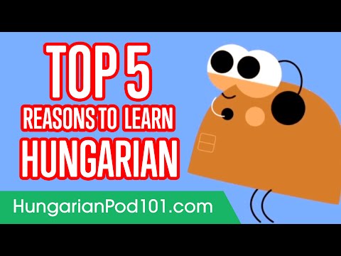 5 Reasons to Learn Hungarian