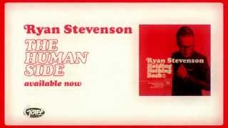 Ryan Stevenson - The Human Side (Official Lyric Video)
