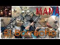 El Borracho- Mana- Drum Cover