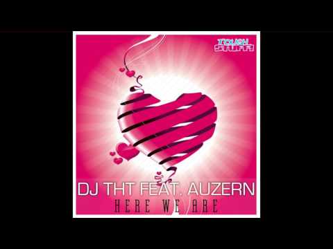 DJ THT feat. Auzern - Here We Are (Empyre One Remix Edit)