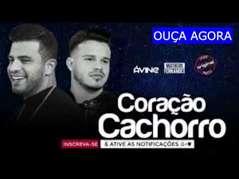 Ávine e Matheus Fernandes - Coração Cachorro (Late Coração)