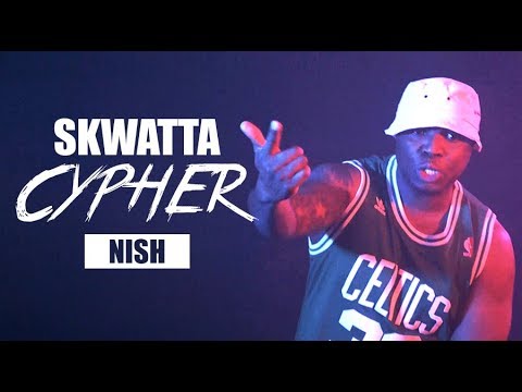The Skwatta Cypher Series ft Nish (4/6)