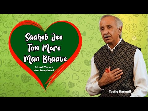 Saaheb Jee Tun More Man Bhaave - Taufiq Karmali (With Music, Lyrics & Translations)