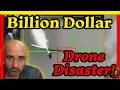 America S Billion Dollar Drone Disaster