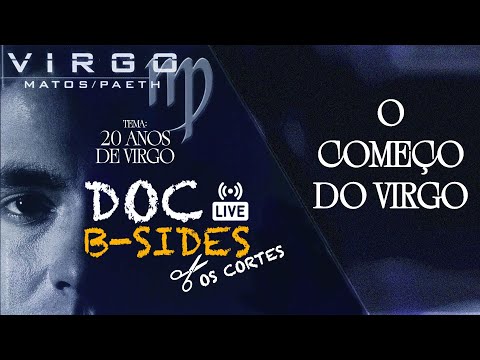 DOC B-SIDES LIVE : O COMEÇO DO VIRGO