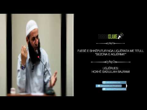 Allahu subhanehu ve teala gëzohet... - Hoxhë Sadullah Bajrami