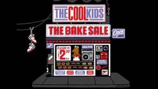 The Cool Kids- Black Mags (The Bake Sale)