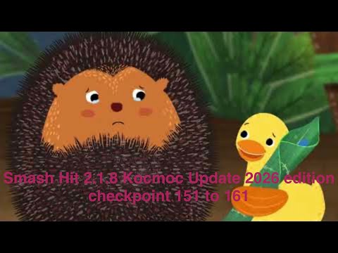 Smash hit 2.1.8 kocmoc update 2026 edition checkpoint 151 to 161