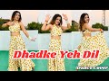 Dhak Dhak Dhadke Ye Dil Dance Payal Dev L Ho Ye Sawan Hai Ya I Tum Jo Kareeb Aa Rahe
