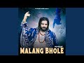 MALANG BHOLE