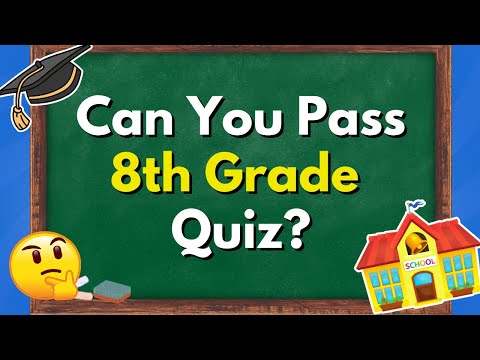 Are You SMARTER Than an 8th Grader? 🎓 General Knowledge Quiz 🤔