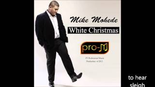 Mike Mohede - White Christmas (Official Lyric Video)