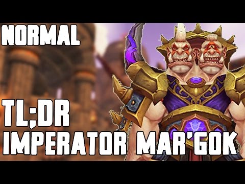 TL;DR - Imperator Mar'gok (Normal) - Walkthrough/Commentary