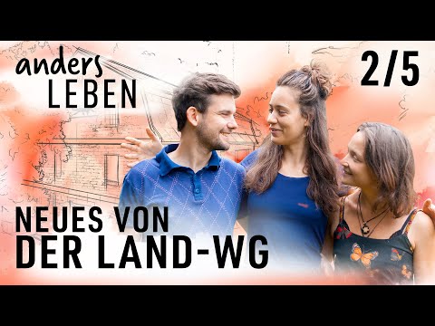 News from the Land-WG | Episode 2/2 | Live differently | documentaries and reports