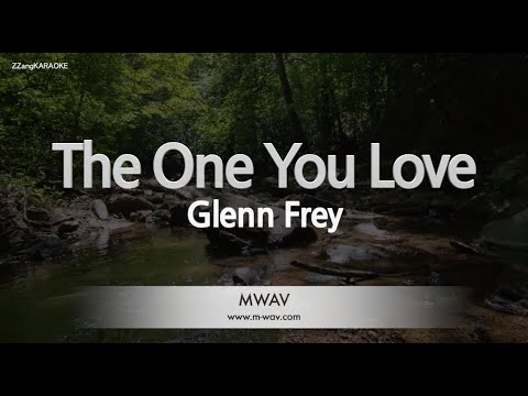 Glenn Frey-The One You Love (Karaoke Version)