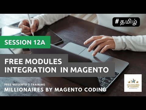 Free Module Integration - Session 12a - Free Magento 2 Training in Tamil