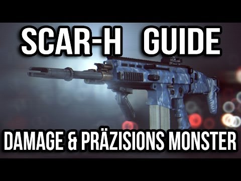Battlefield 4 SCAR-H Waffen Guide - Das Damage und Präzisions-Monster