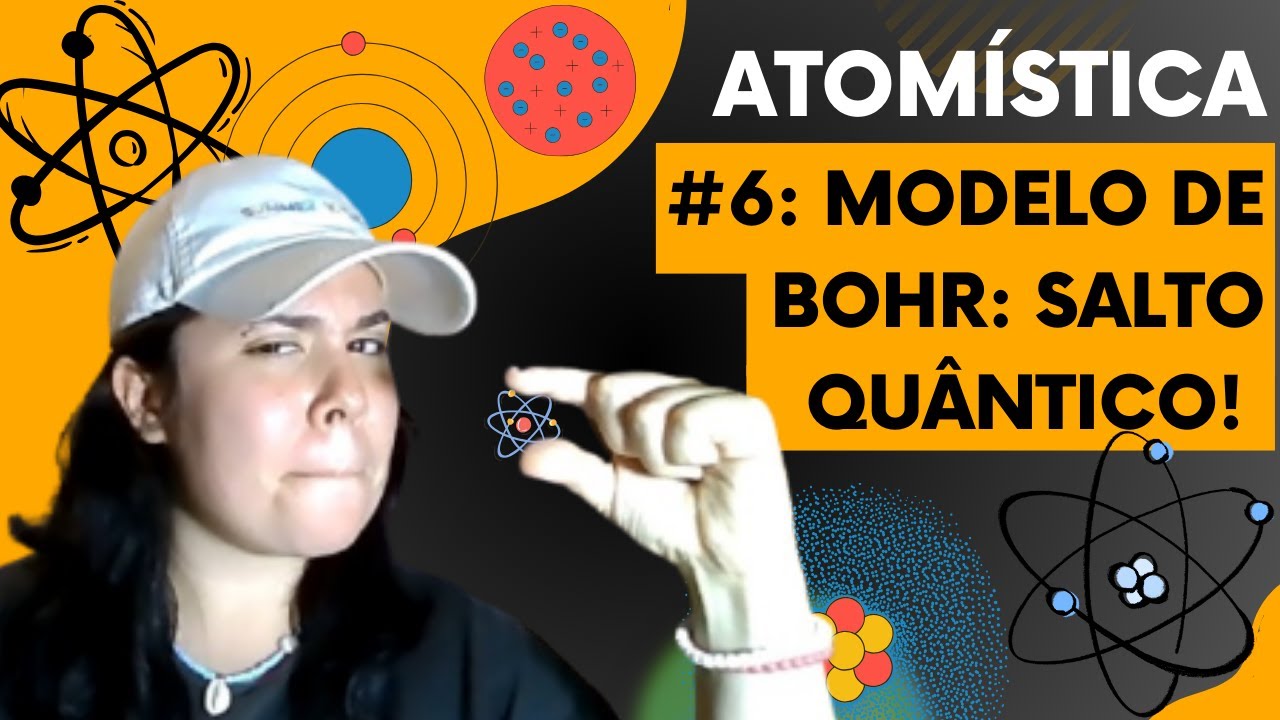 ATOMÍSTICA: Modelo de Bohr (Salto Quântico)!