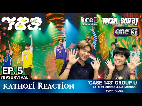 KATHOEIREACTION |789SURVIVAL EP5 Reaction "CASE 143" GROUP U | AA,ALEX,CHEESE,JUNG,MADDOC,YUWATANABE