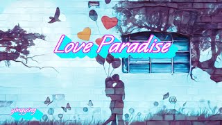 Love Paradise 愛情天堂【情人節婚禮歌曲】/ Kelly Chen [ 中英歌詞 ]