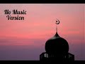Muza - Maulla ya Salli (No Music) 40 Minutes