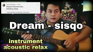 dream - sisqo l Acoustic instrument relax