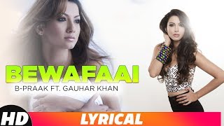 Bewafaai (Lyrical Video) | B-Praak | Gauahar Khan | Jaani | Anuj Sachdeva | New Song 2018