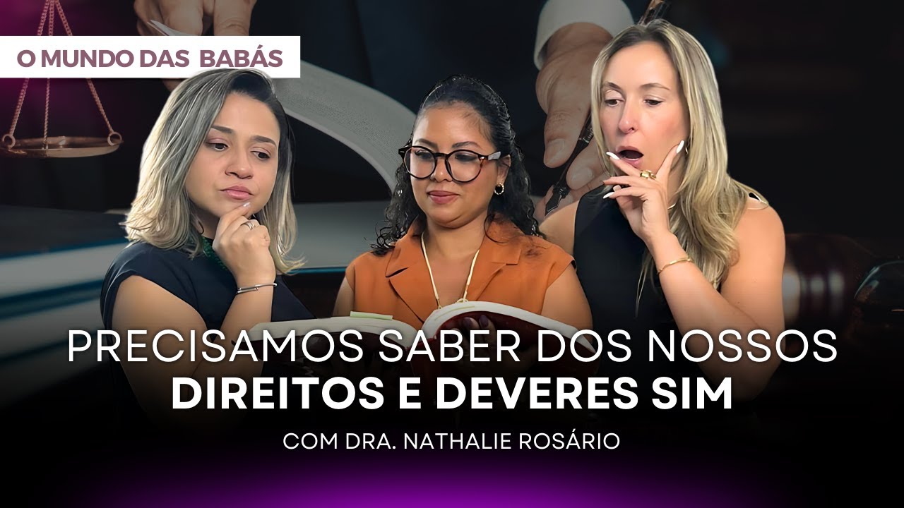 Episódio 23 | Precisamos saber dos nossos direitos e deveres SIM - Com Dra. Nathalie Rosário