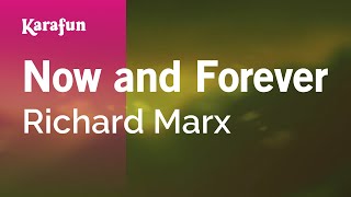 Now and Forever - Richard Marx | Karaoke Version | KaraFun