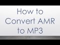 How to Convert AMR to MP3