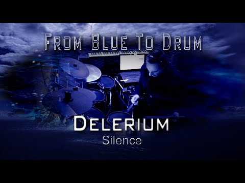 Silence - Delerium  (Drum Experience)