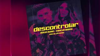 Borja Rubio ft. Mireya Bravo, Jose De Las Heras - Descontrolar (Teaser Oficial)